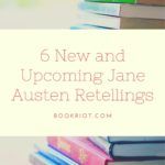 6 Brand New And Upcoming Jane Austen Retellings - 74