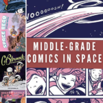 11 Great Middle Grade Science Fiction Comics Set in Space - 49