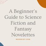 A Beginner s Guide To SFF Novelettes - 42