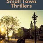 8 of the Best Small Town Thrillers for Your Reading List - 31