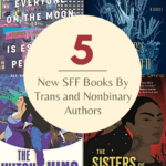 5 Great Upcoming SFF Books By Trans and Nonbinary Authors - 91