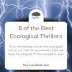 8 of the Best Ecological Thrillers to Add to Your TBR - 26