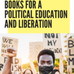 11 of the Best Political Education Books to Read While Doing the Work - 22