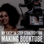 My Quick and Easy 34 Step Strategy for Making BookTube Videos - 44