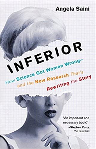 Inferior- How Science Got Women Wrong-and the New Research That's Rewriting the Story book cover