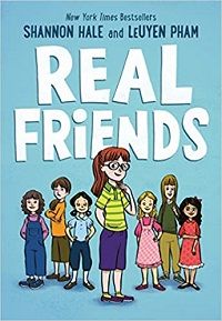 cover image of Real Friends by Shannon Hale and LeUyen Pham
