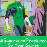  SuperheroProblems  So Your Secret Identity Isn t So Secret - 34