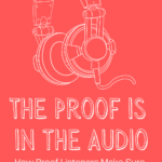 The Proof is in the Audio  How Proof Listeners Make Sure the Audiobook Matches the Print - 68