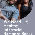 Read This  Not That  We Need Healthy Interracial Romance Books - 89