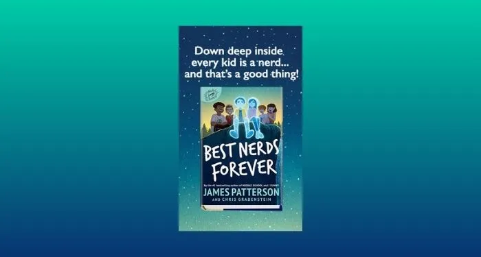 cover image of Best Nerds Forever by James Patterson and Chris Grabenstein against a blue and aqua gradient background