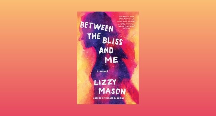 cover image of Between the Bliss and Me by Lizzy Mason by Lizzy Mason imposed on a gold and coral gradient background