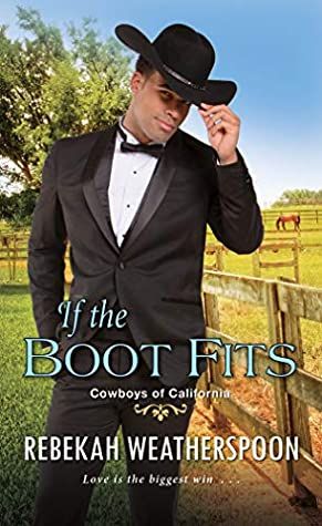 cover of If the Boot Fits by Rebekah Weatherspoon, showing a Black man in a tuxedo and cowboy hat in a field, tipping the hat forward
