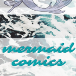 Mermaids  Selkies  and Sea Creatures  Under the Sea Comics for All Ages - 2