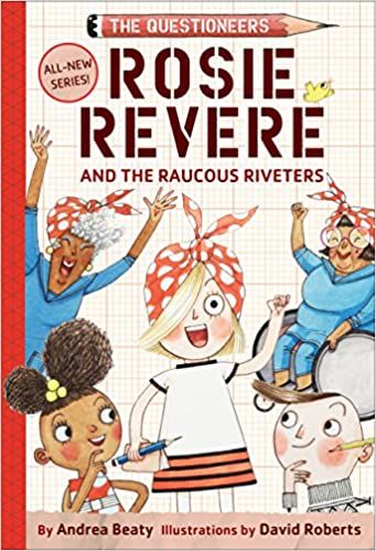 cover of Rosie Revere and the Raucous Riveters