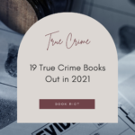 19 of the Best New True Crime Books Out in 2021 - 11