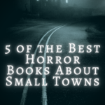 5 of the Best Horror Books About Small Towns - 98