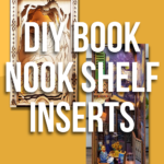 DIY Book Nook Shelf Inserts To Liven Up Your Bookcases - 80