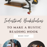 Industrial Bookshelves and Bookends To Make a Rustic Reading Nook - 46