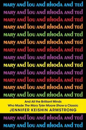 Mary and Lou and Rhoda and Ted cover