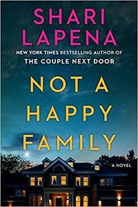 Not a Happy Family by Shari Lapena