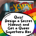 Quiz  Design a Secret Hideout and Get a Queer Superhero Rec - 18