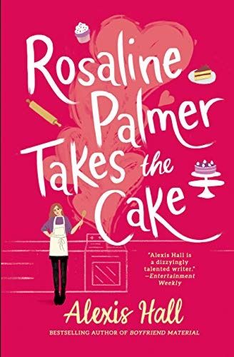 Book cover of Rosaline Palmer Takes the Cake by Alexis Hall: an illustration of a woman in an apron standing in front of a stove/oven range with her hands on her hips.