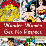 Wonder Women Get No Respect - 30