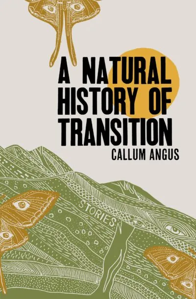 Cover of A Natural History of Transition by Callum Angus