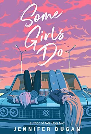 book cover of Some Girls Do by Jennifer Dugan