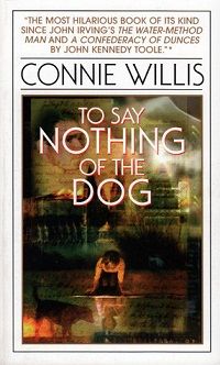 Cover of "To Say Nothing of the Dog" by Connie Willis
