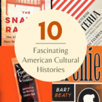 10 of the Best American Cultural History Books for Your TBR - 9