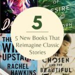 5 of the Best New Books That Reimagine Classic Stories - 9