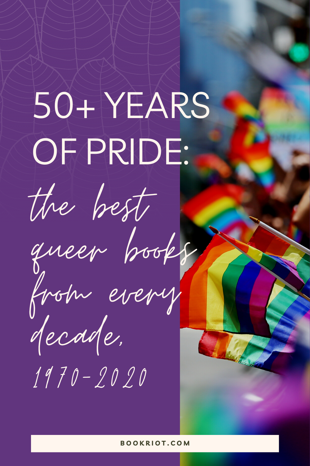 50+ Years of Pride The Best Queer Books From Every Decade 19702020