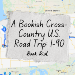 A Bookish Cross Country U S  Road Trip  I 90 - 39