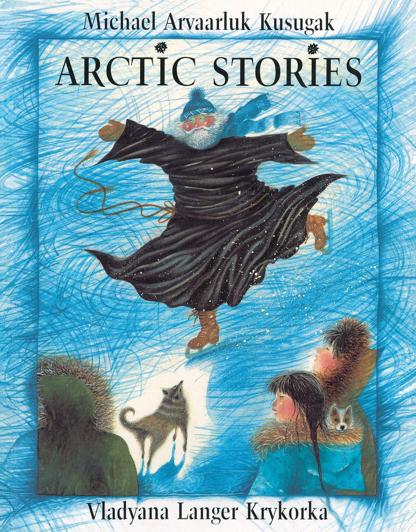 Arctic Stories by Michael Kusugak