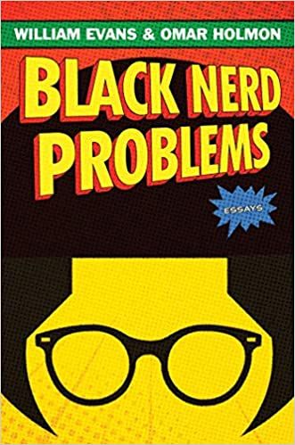 Black Nerd Problems