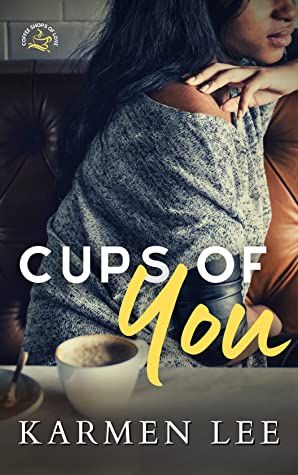 cover of Cups of You by Karmen Lee