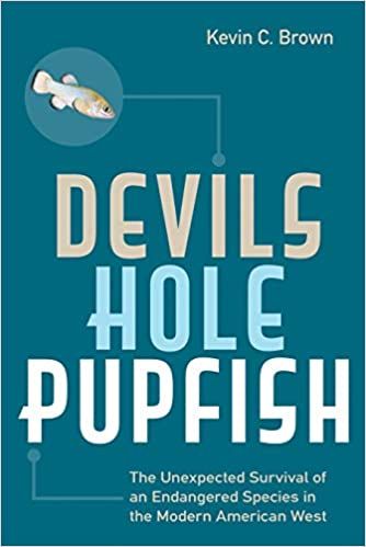 Devils Hole Pupfish: The Unexpected Survival of an Endangered Species in the Modern American West