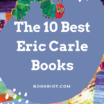 10 of the Best Eric Carle Books for Your TBR - 73