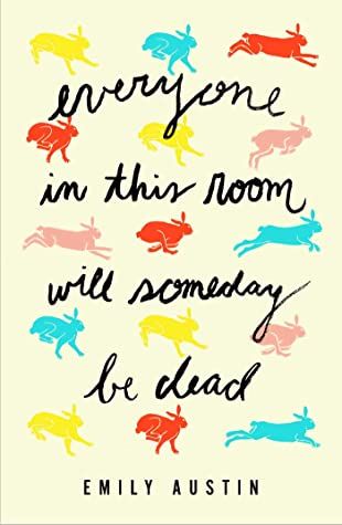 Everyone in this room will die someday book cover