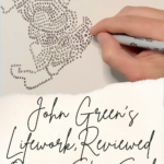 John Green s Lifework  Reviewed On a 5 Star Scale - 62