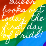 Celebrate Pride Month With the LGBTQ Books Out Today  - 72