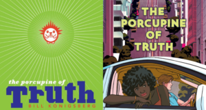 Original and paperback Porcupine of Truth covers