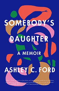 Cover for Somebody's Daughter Ashley C Ford