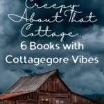 Something s Creepy About That Cottage  6 Books with Cottagegore Vibes - 28