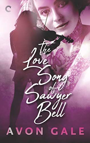 The Love Song of Sawyer Bell: A Rock Star Romance