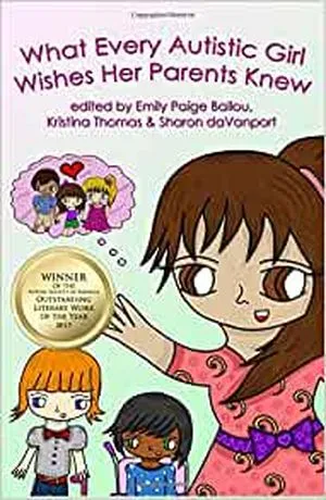 the cover of What Every Autistic Girl Wishes Her Parents Would Know