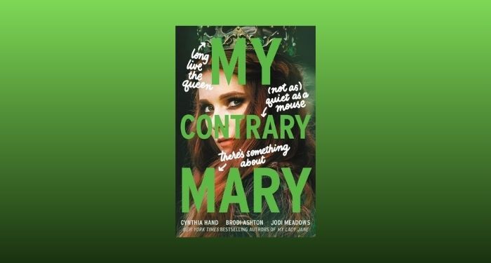 cover image of My Contrary Mary by Cynthia Hand, Brodi Ashton, Jodi Meadows