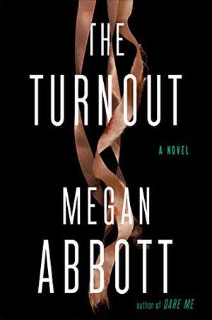 cover image of The Turnout by Megan Abbot, showing a pair of pink ballet shoes and ribbon against a black background