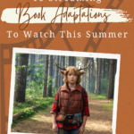 10 Book Adaptations You Can Watch This Summer - 53